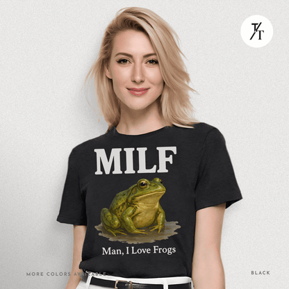 MILF – Man I Love Frogs T-Shirt | Funny Frog Graphic Tee