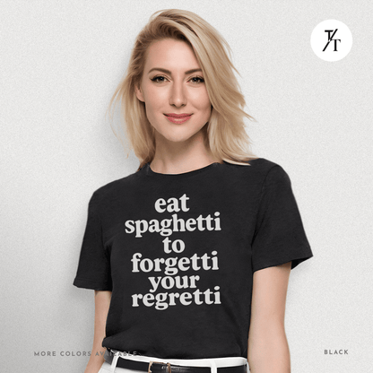 Eat Spaghetti Forgetti Tee – Funny Comfort Food Quote Shirt