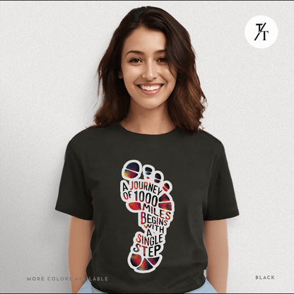 "A Journey of 1000 Miles Begins With a Single Step" Inspirational Graphic T-shirt