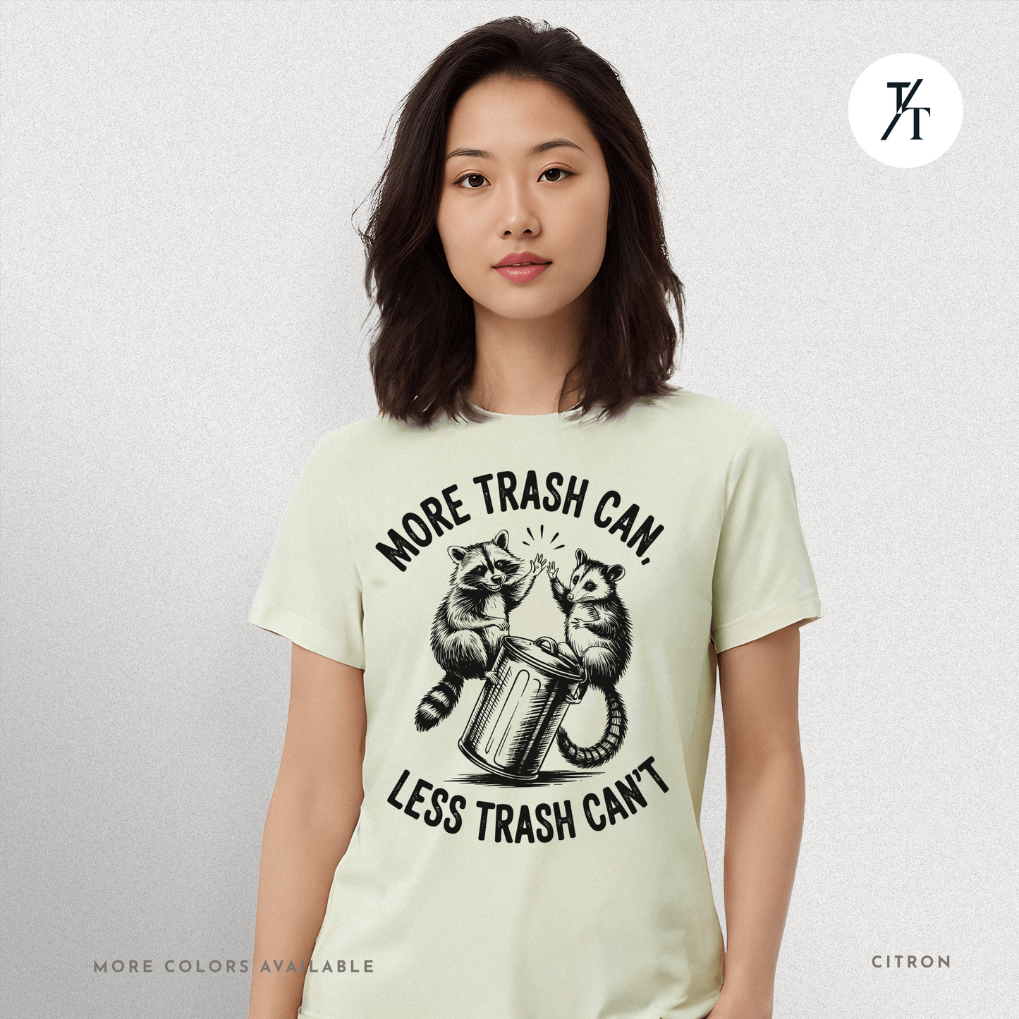 More Trash Can Tee – Funny Raccoon Possum Garbage Lover Shirt