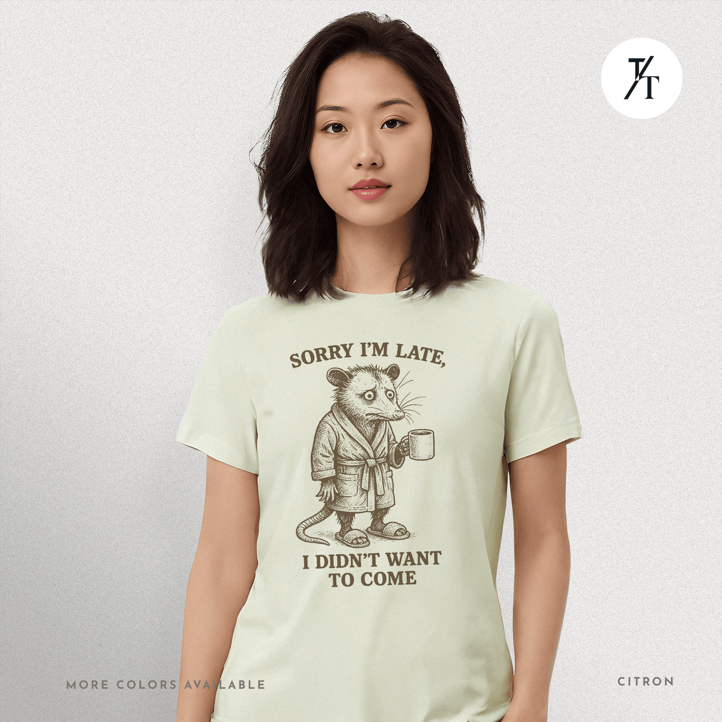 'Sorry I’m Late..." Possum Introvert Funny Graphic T-Shirt