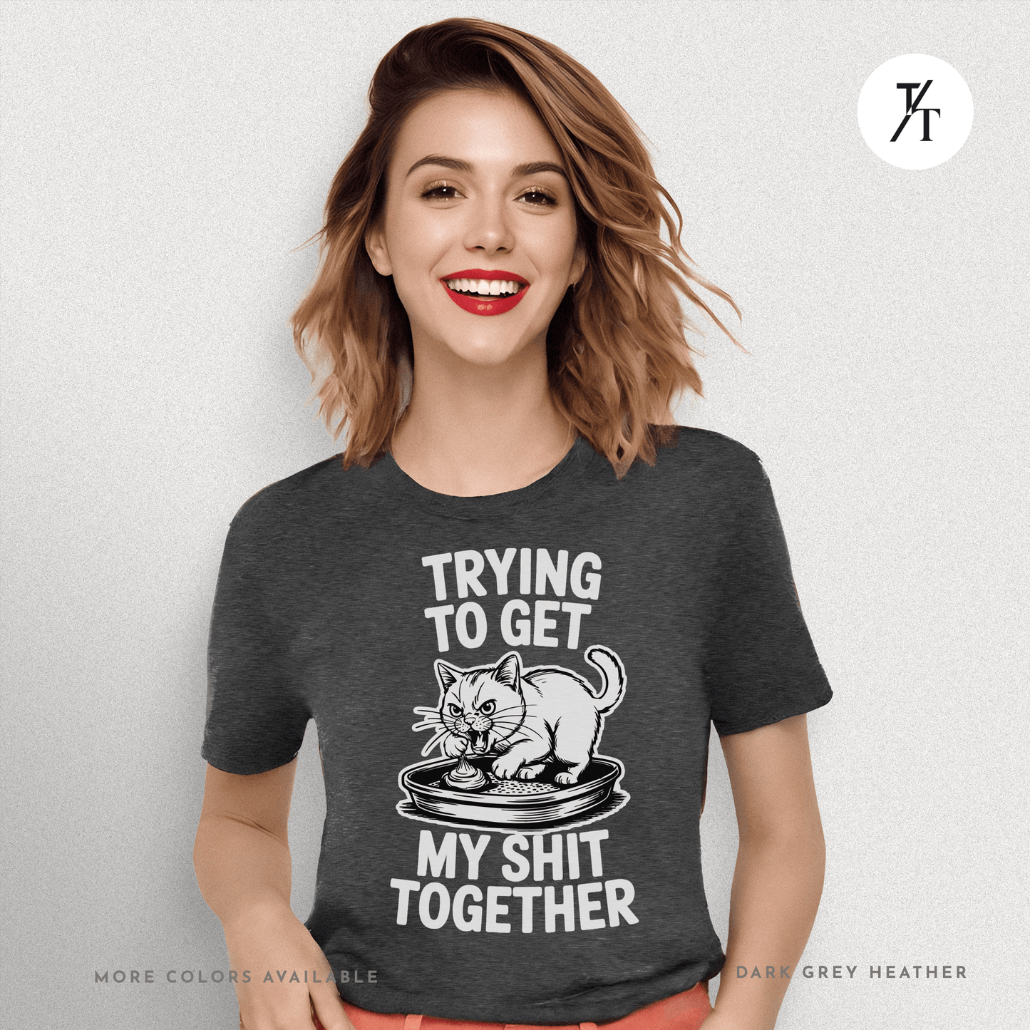 Trying to Get My Sht Together Tee – Funny Angry Cat Shirt