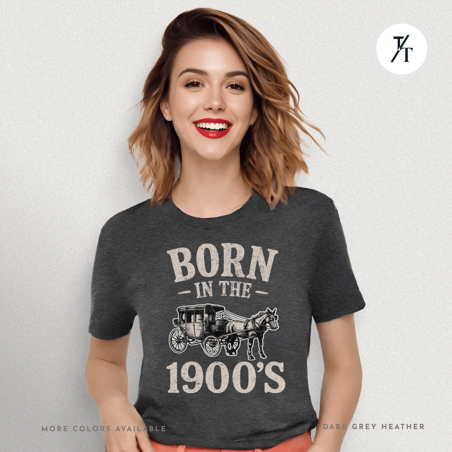 Born In The 1900s Shirt | Funny Nostalgia Tee