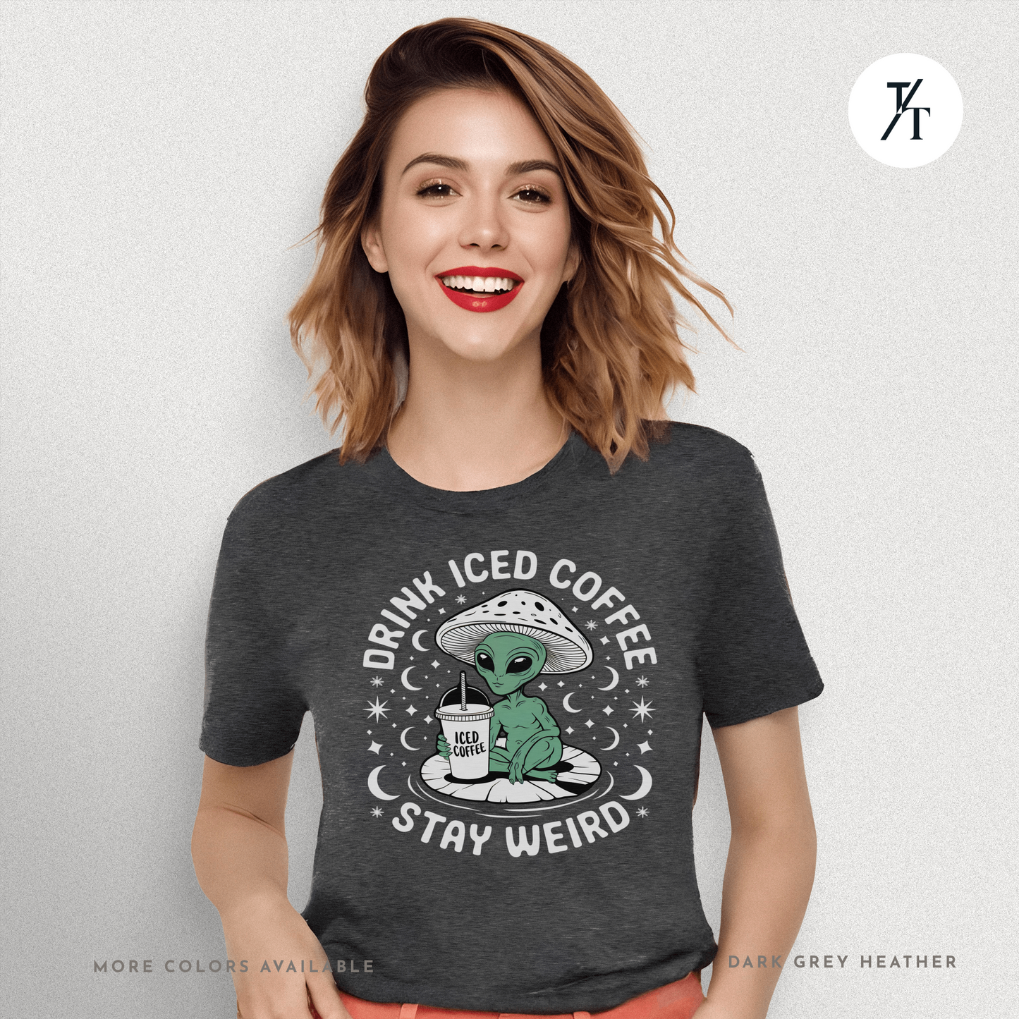 Alien Iced Coffee Shirt | Stay Weird Cosmic Tee