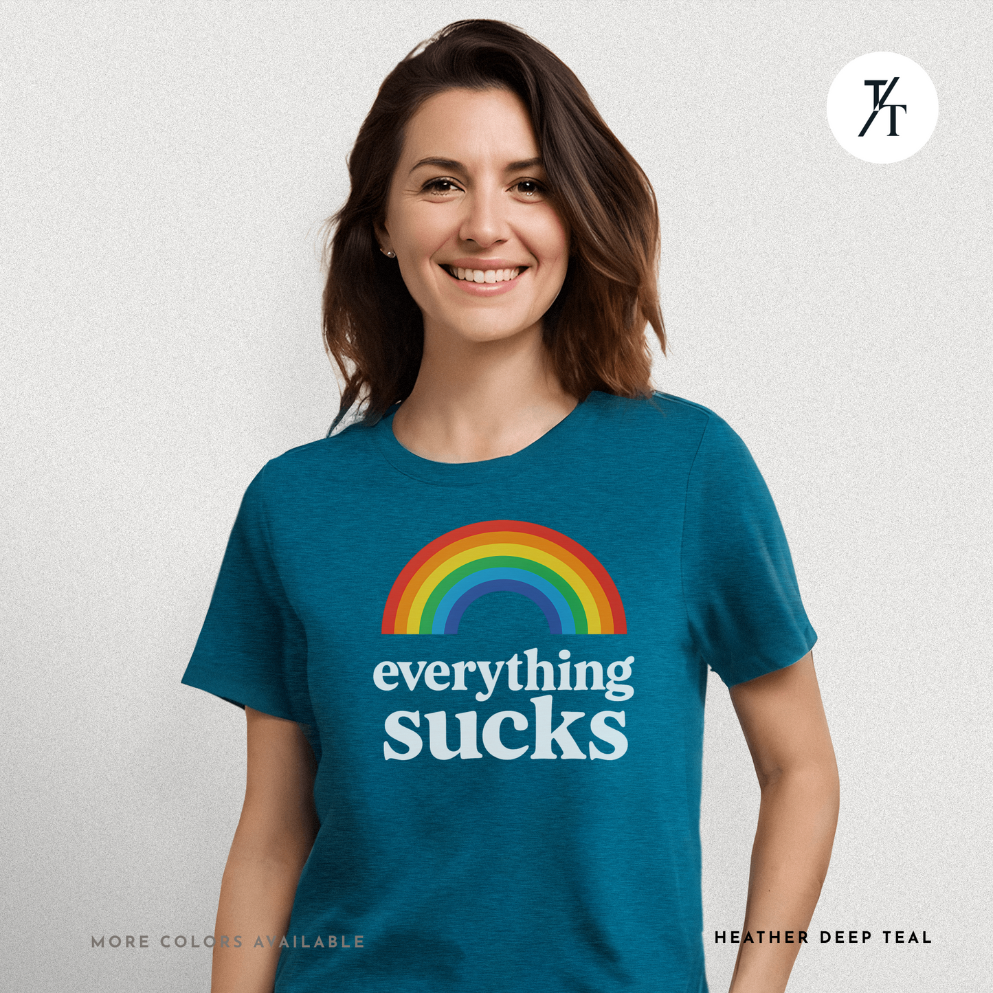 Everything Sucks Tee – Funny Rainbow Sarcasm Shirt