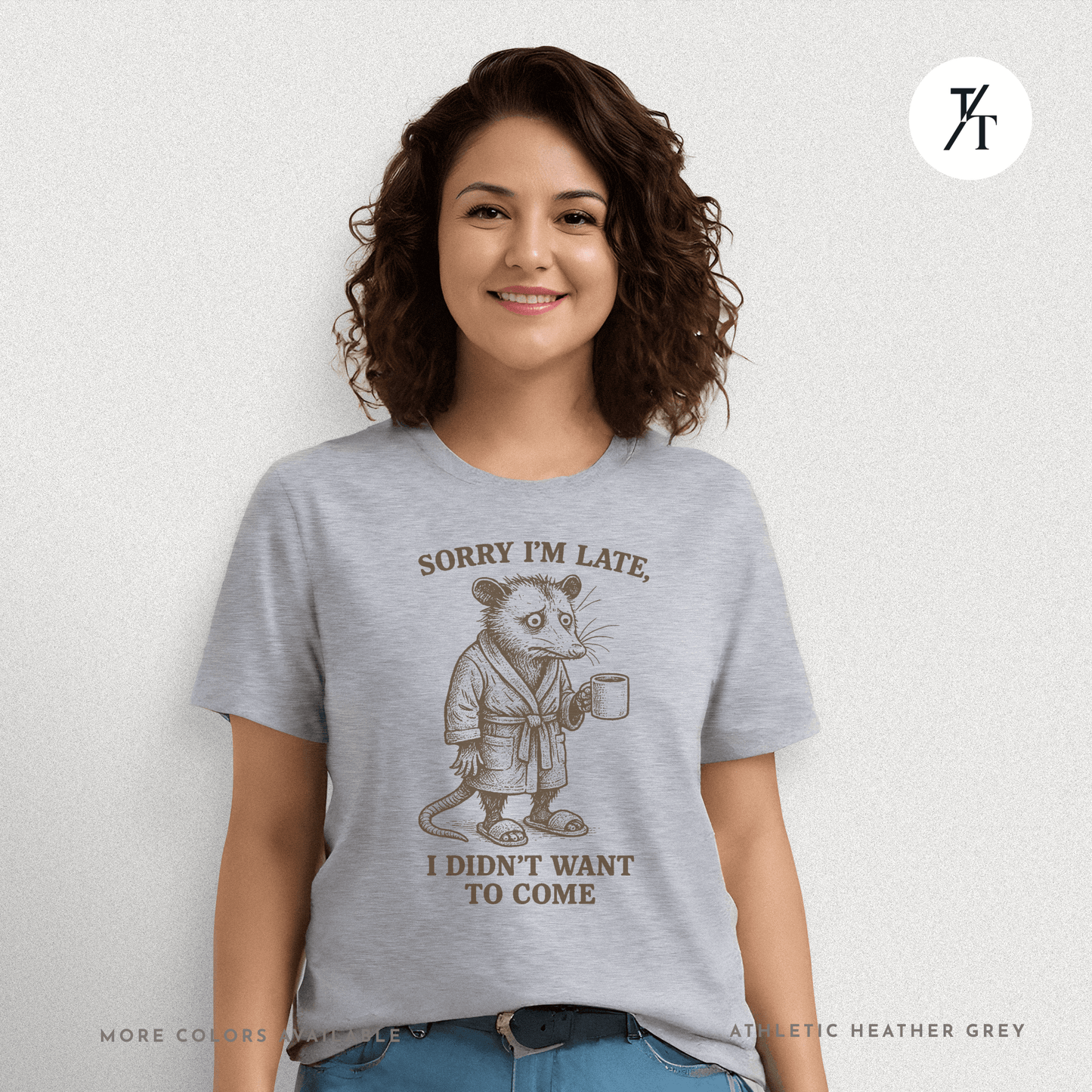 'Sorry I’m Late..." Possum Introvert Funny Graphic T-Shirt