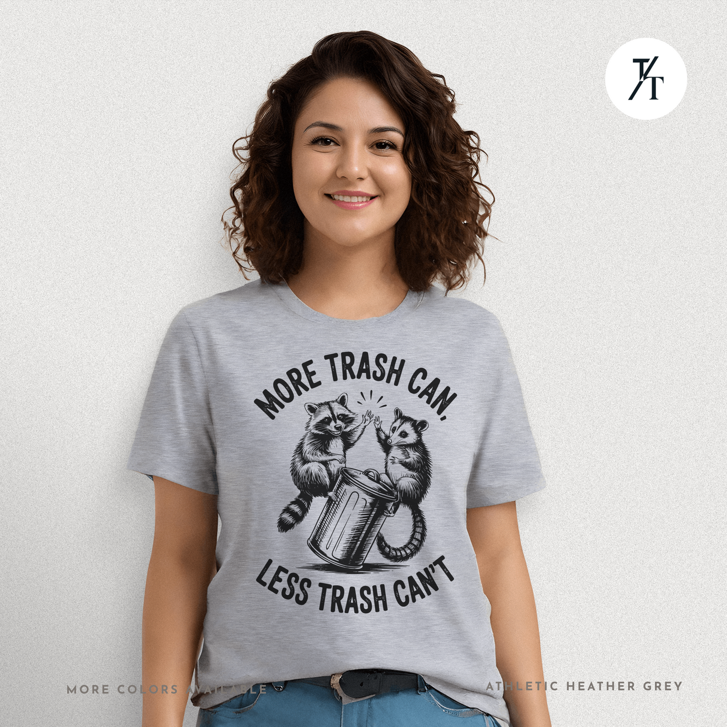 More Trash Can Tee – Funny Raccoon Possum Garbage Lover Shirt