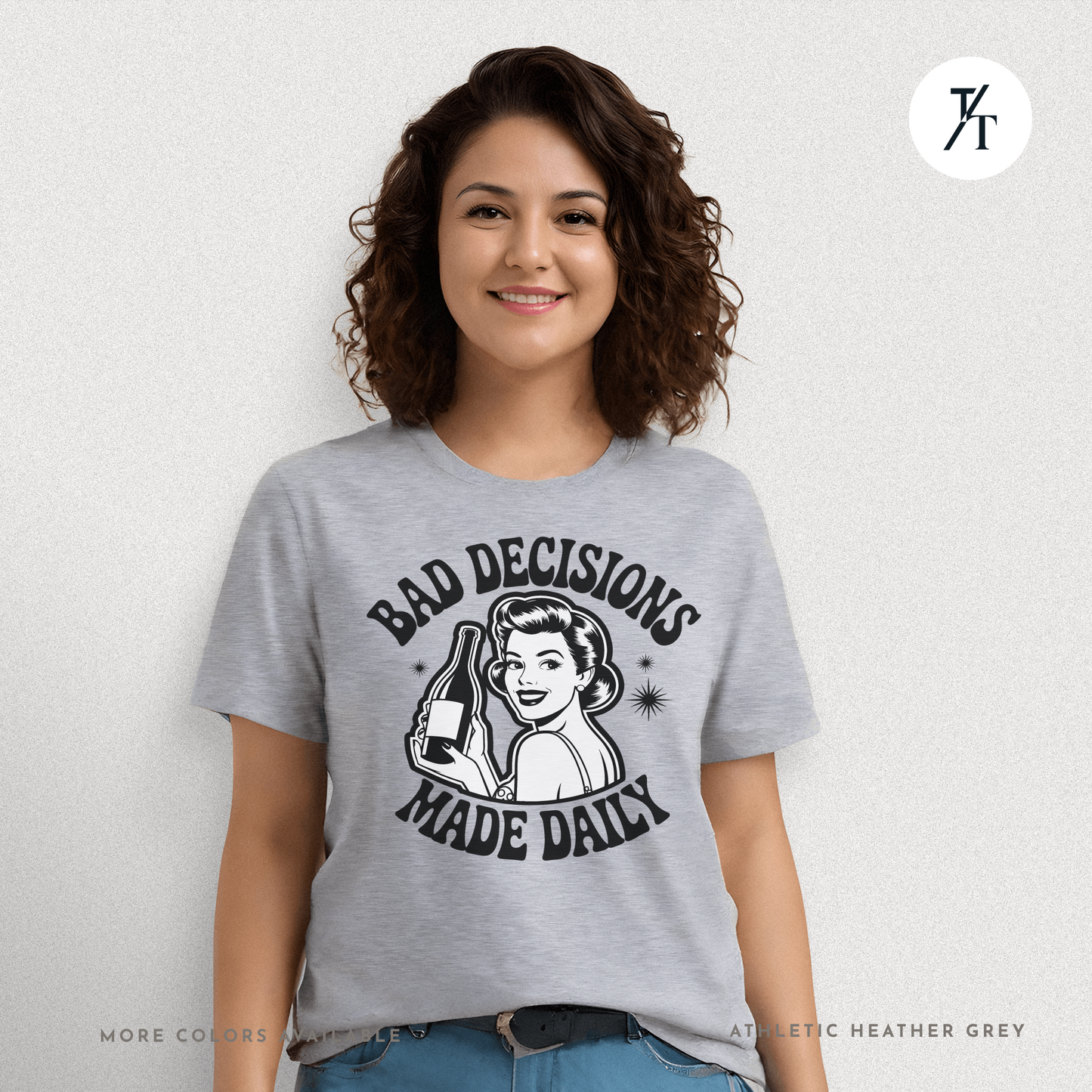 Bad Decisions Made Daily | Retro Humor Women's Drinking T-shirt