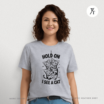 Hold On I See a Cat Tee – Funny Black Cat Spotting Shirt for Feline Fans