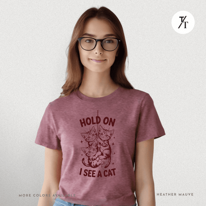 Hold On I See a Cat Tee – Funny Black Cat Spotting Shirt for Feline Fans