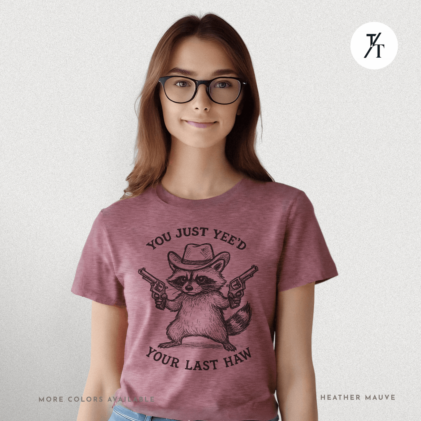 You Just Yee'd Your Last Haw Funny Cowboy Raccoon T-Shirt