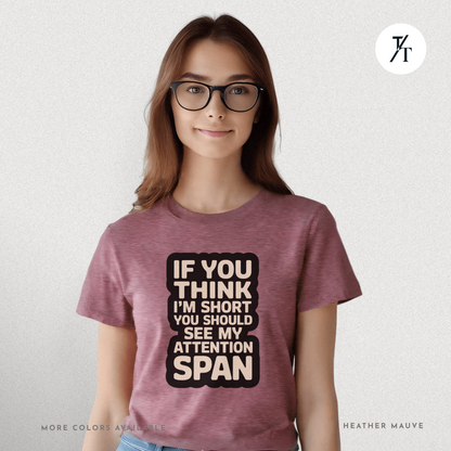 Funny Short Attention Span Shirt | ADHD Humor Tee