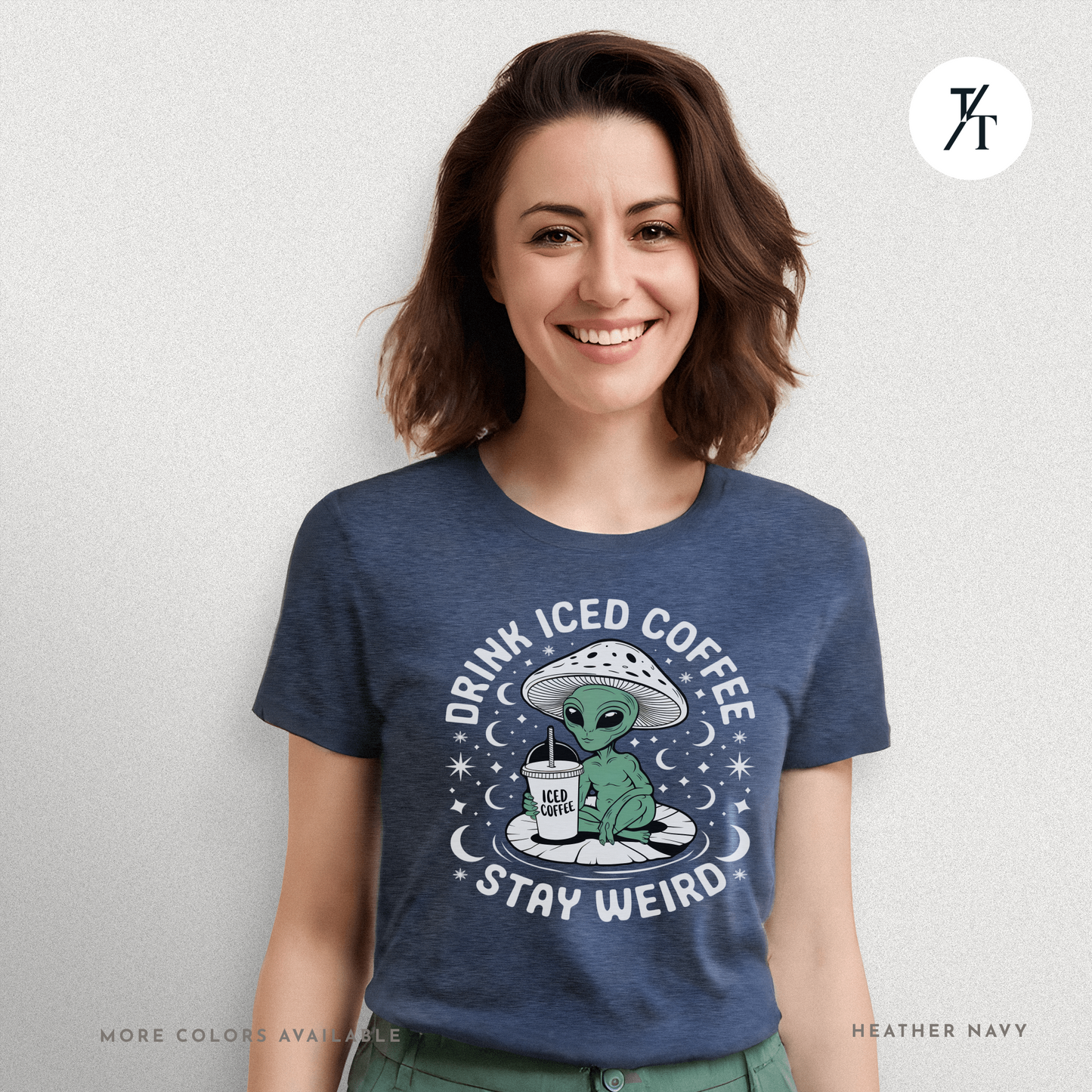 Alien Iced Coffee Shirt | Stay Weird Cosmic Tee