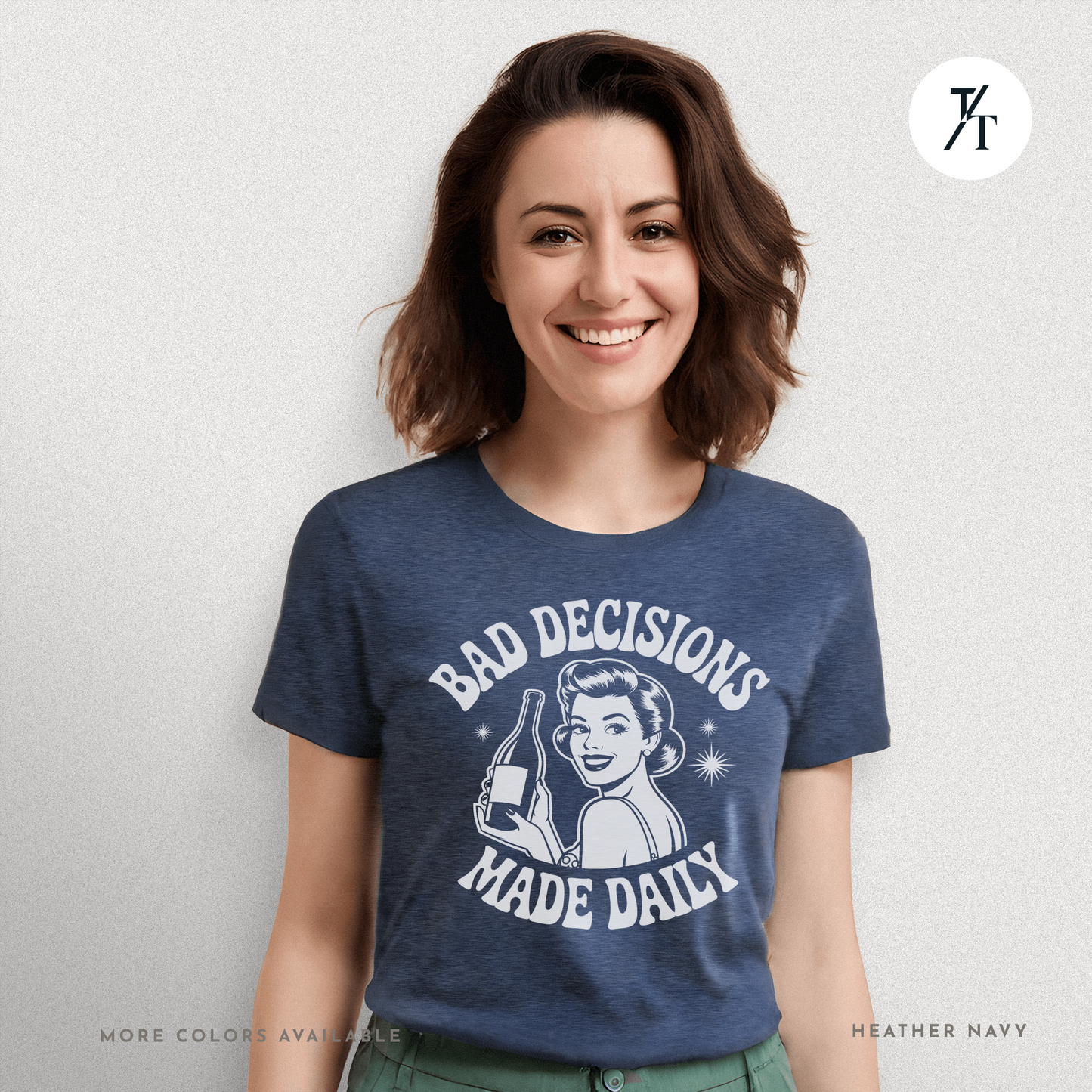 Bad Decisions Made Daily | Retro Humor Women's Drinking T-shirt