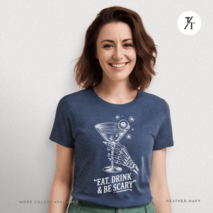 Eat, Drink & Be Scary Tee – Funny Skeleton Halloween Cocktail Shirt