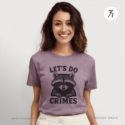 Funny Raccoon Let’s Do Crimes Graphic Tee