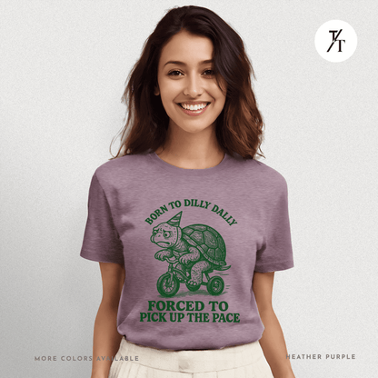Turtle 'Born to Dilly Dally' - Funny Graphic Tee