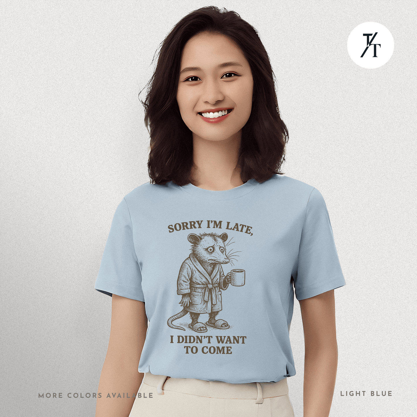 'Sorry I’m Late..." Possum Introvert Funny Graphic T-Shirt