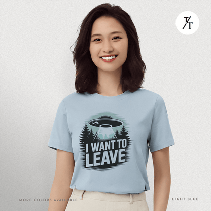 I Want To Leave UFO Tee – Funny Alien Abduction Graphic Shirt