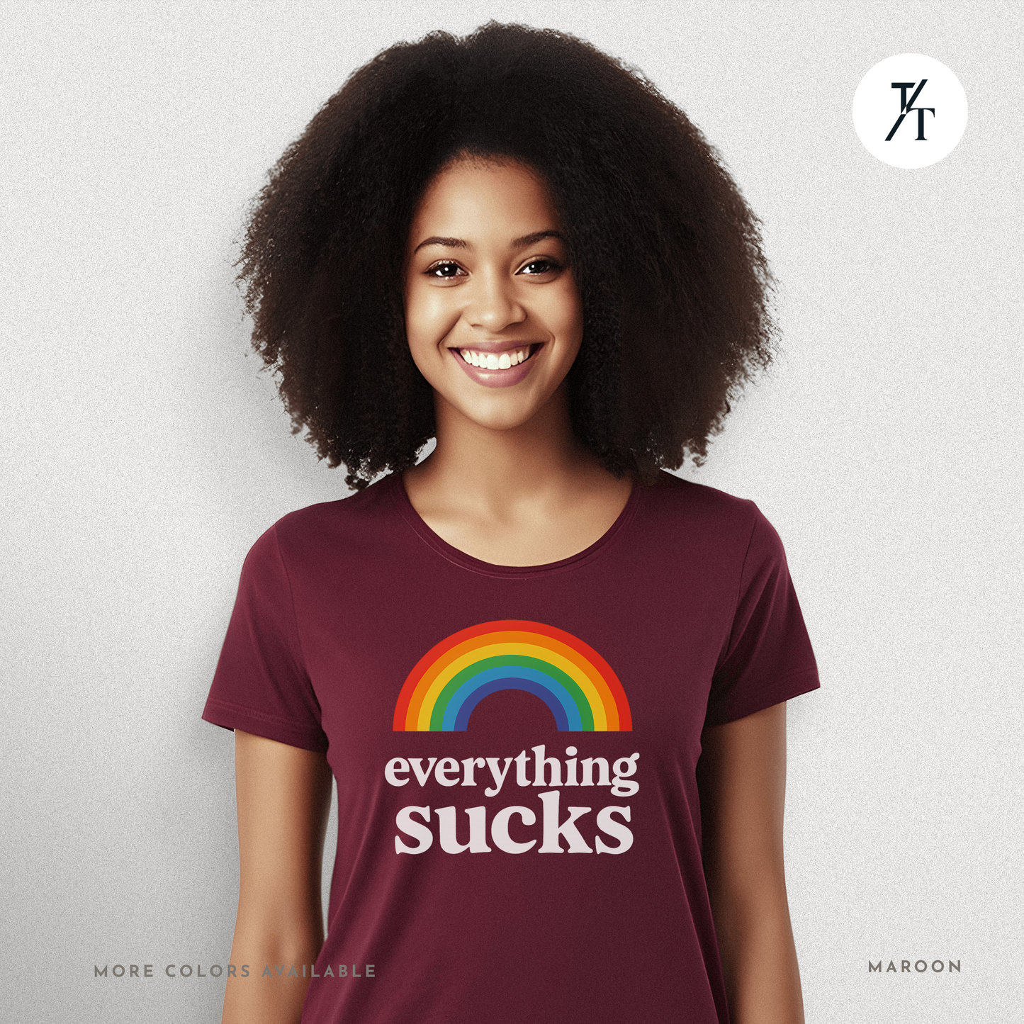 Everything Sucks Tee – Funny Rainbow Sarcasm Shirt