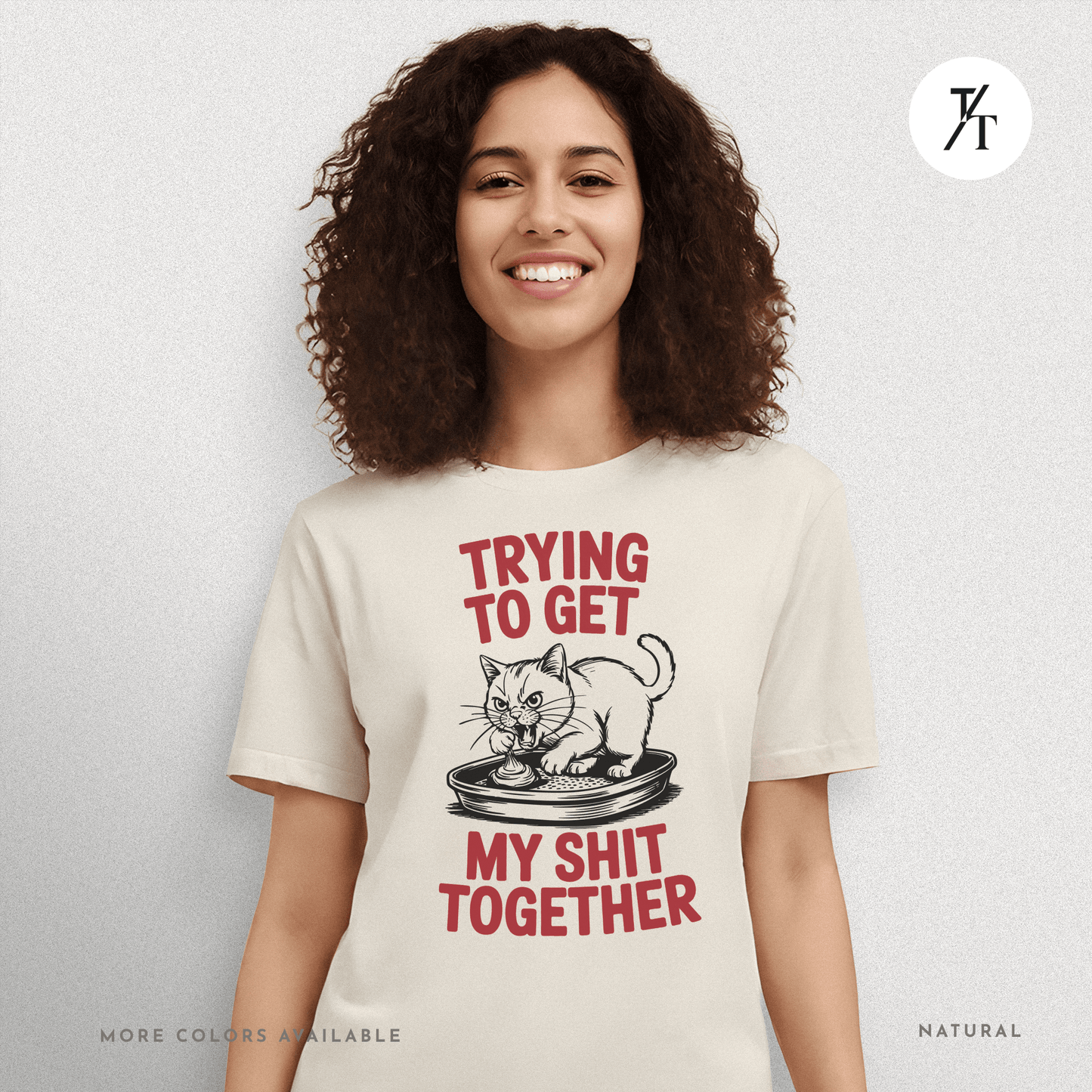 Trying to Get My Sht Together Tee – Funny Angry Cat Shirt