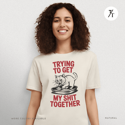 Trying to Get My Sht Together Tee – Funny Angry Cat Shirt