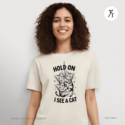 Hold On I See a Cat Tee – Funny Black Cat Spotting Shirt for Feline Fans