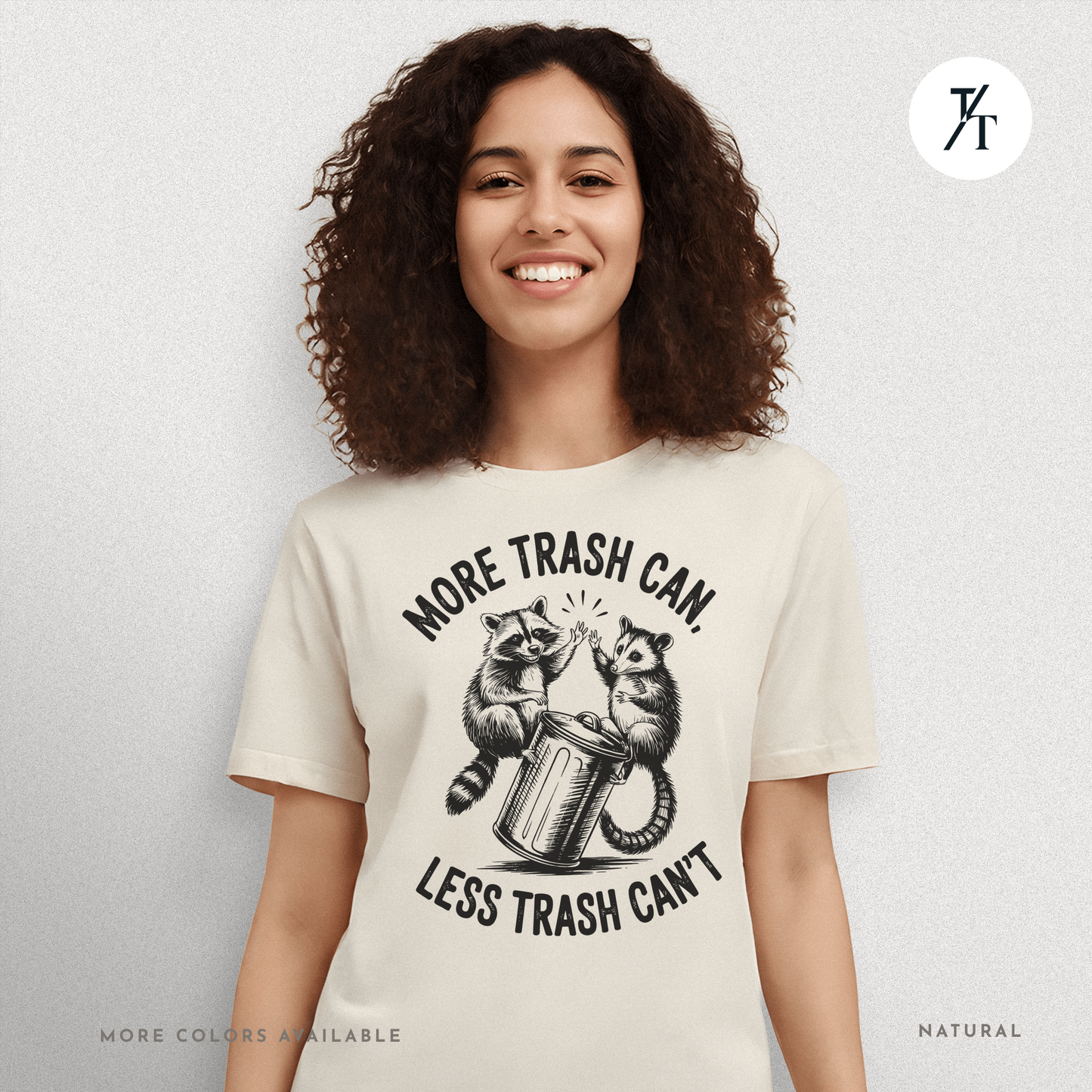 More Trash Can Tee – Funny Raccoon Possum Garbage Lover Shirt