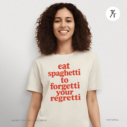 Eat Spaghetti Forgetti Tee – Funny Comfort Food Quote Shirt