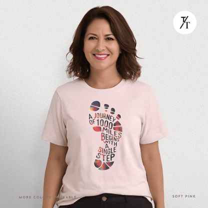 "A Journey of 1000 Miles Begins With a Single Step" Inspirational Graphic T-shirt