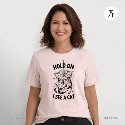 Hold On I See a Cat Tee – Funny Black Cat Spotting Shirt for Feline Fans