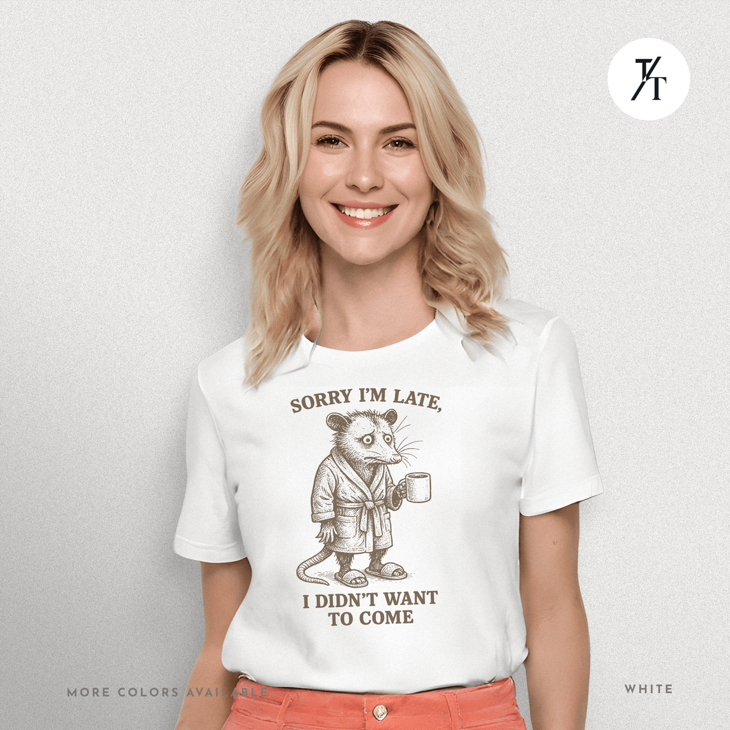 'Sorry I’m Late..." Possum Introvert Funny Graphic T-Shirt