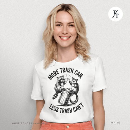 More Trash Can Tee – Funny Raccoon Possum Garbage Lover Shirt
