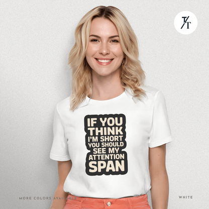 Funny Short Attention Span Shirt | ADHD Humor Tee