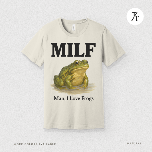 MILF – Man I Love Frogs T-Shirt | Funny Frog Graphic Tee