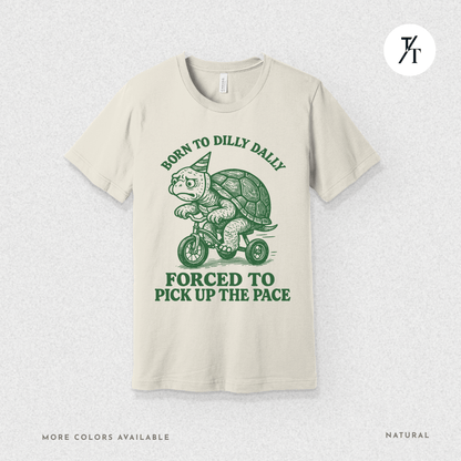 Turtle 'Born to Dilly Dally' - Funny Graphic Tee