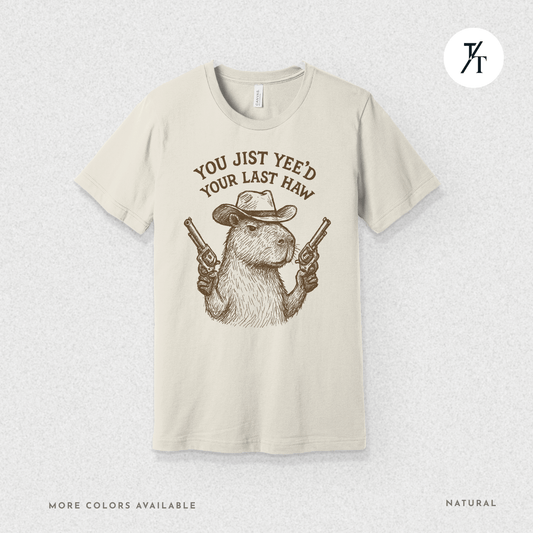 Yee’d Your Last Haw Capybara Tee – Funny Cowboy Meme Shirt