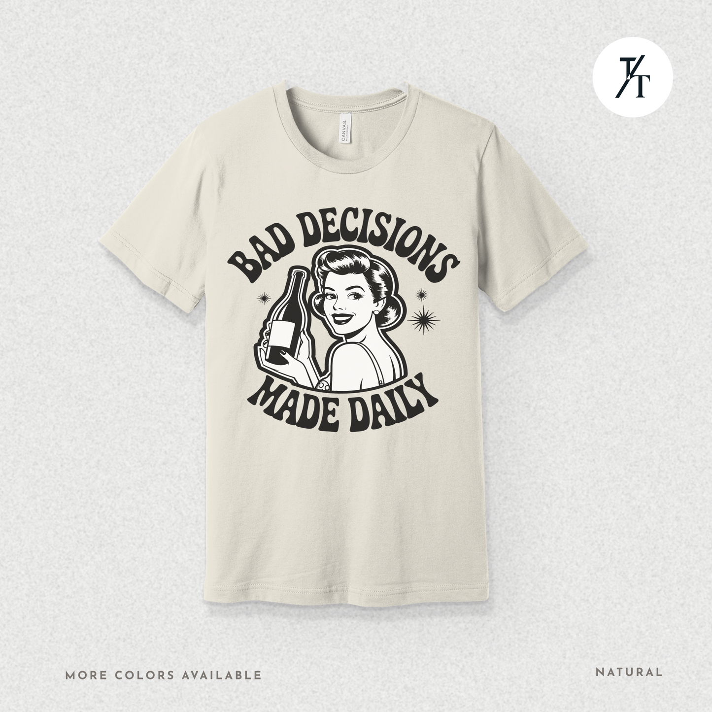 Bad Decisions Made Daily | Retro Humor Women's Drinking T-shirt