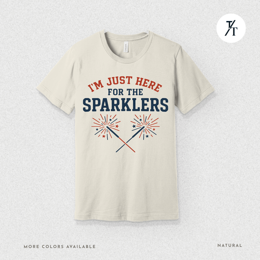 I'm Just Here for the Sparklers T-Shirt - Cute Patriotic Graphic Tee