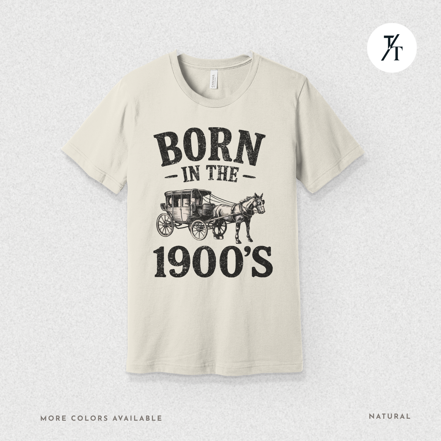 Born In The 1900s Shirt | Funny Nostalgia Tee