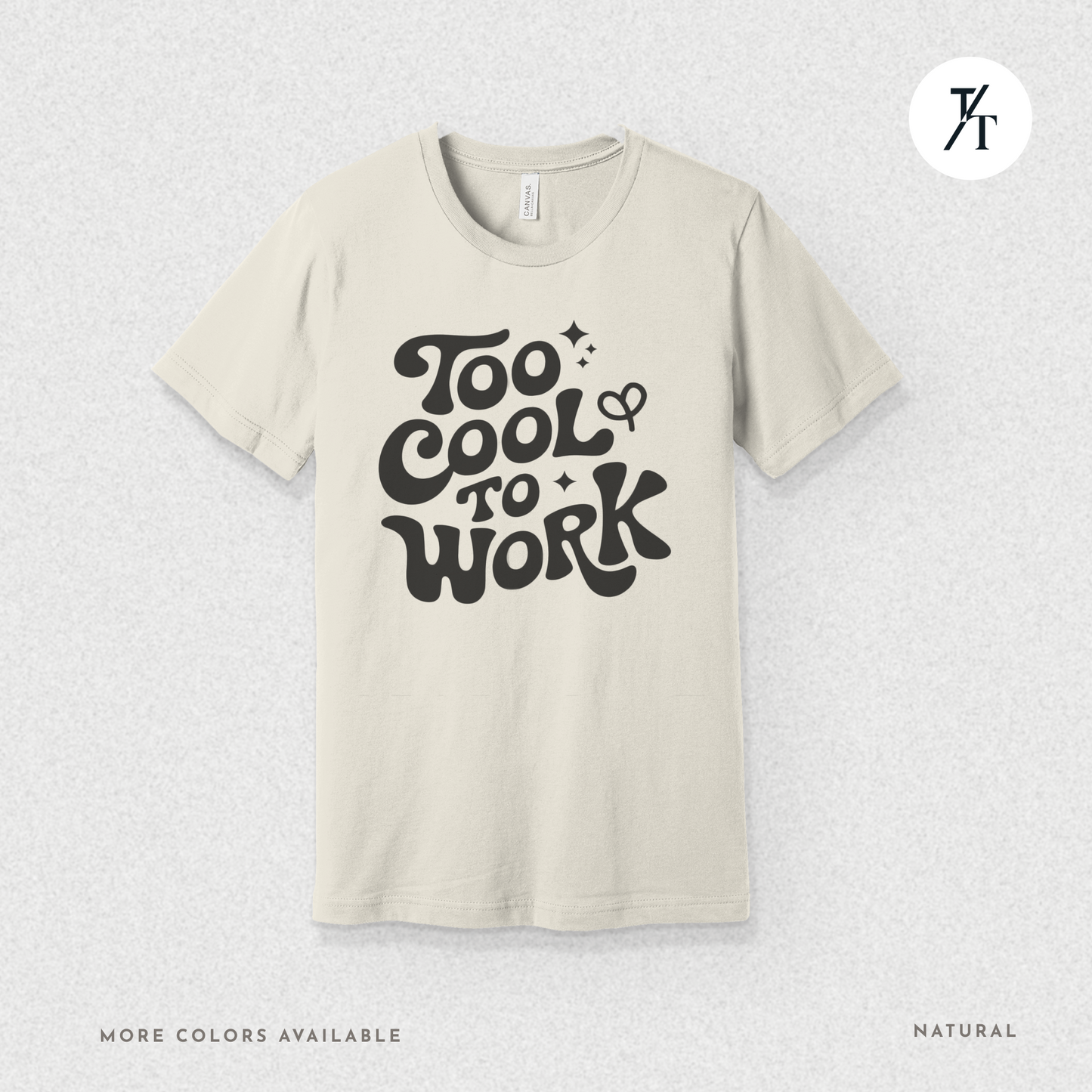 Too Cool To Work T-Shirt – Retro Lazy Day Graphic Tee