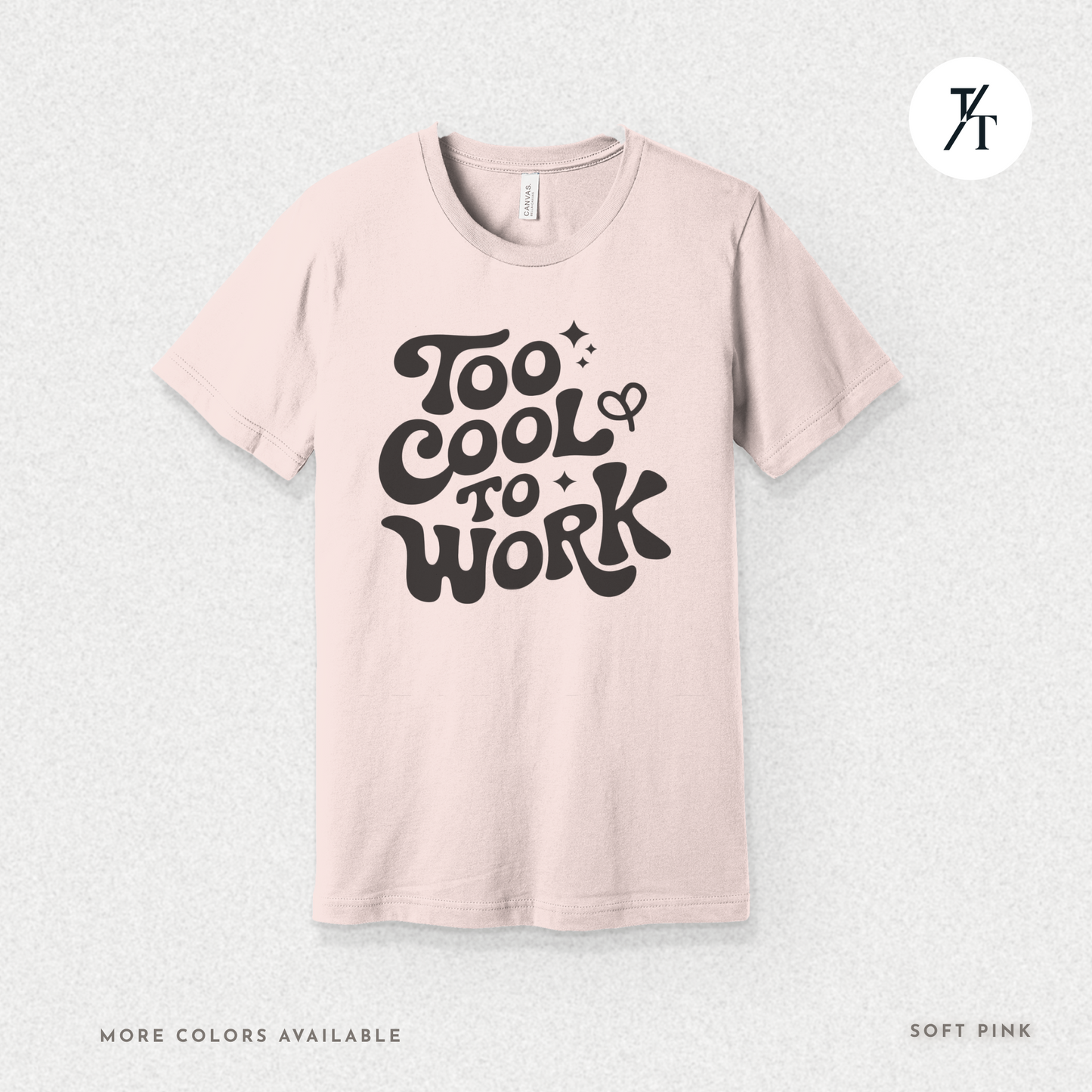Too Cool To Work T-Shirt – Retro Lazy Day Graphic Tee