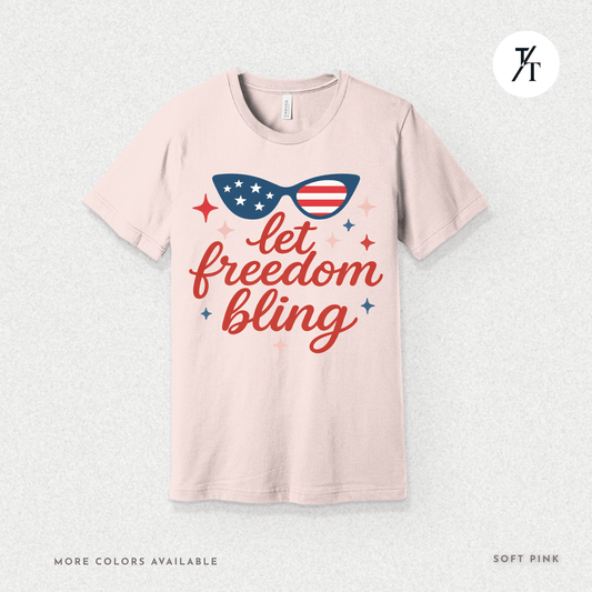 Let Freedom Bling – cute patriotic 4th of July sunglasses womens t-shirt