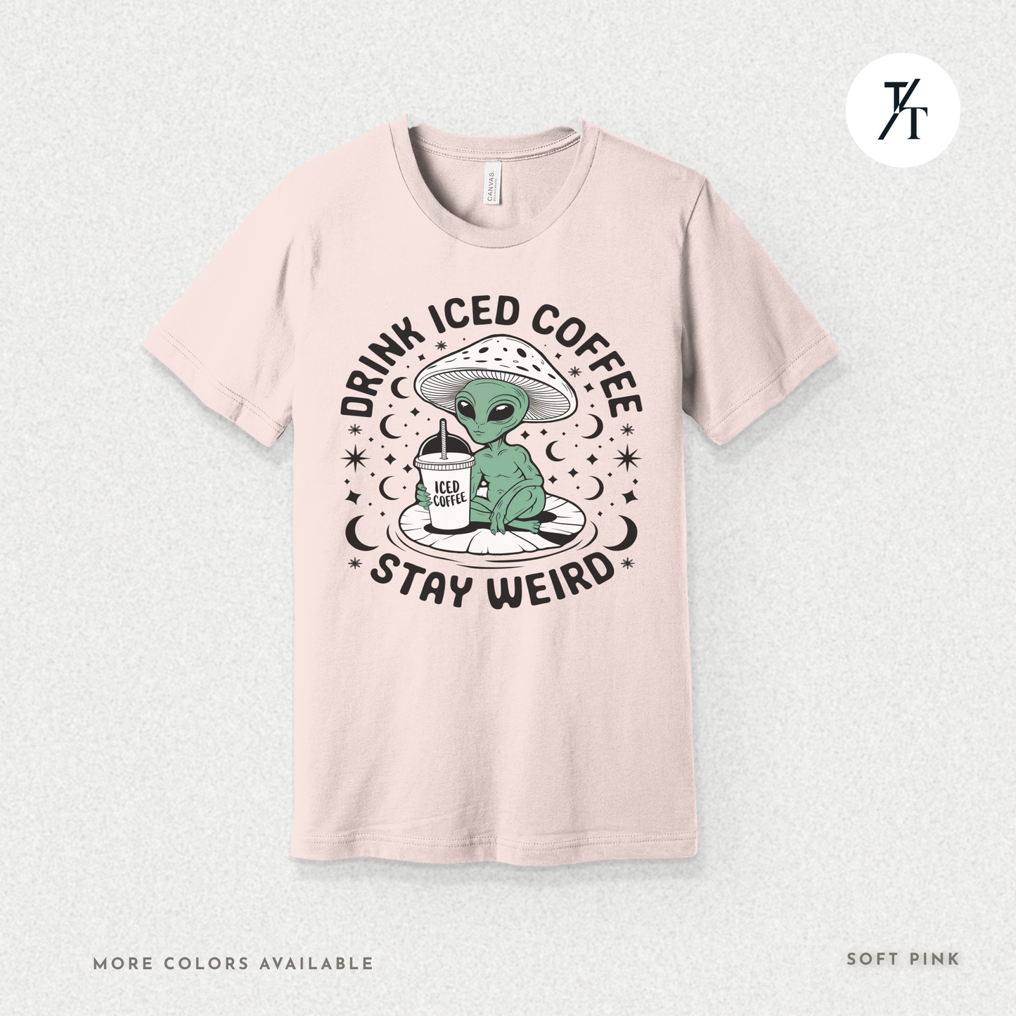 Alien Iced Coffee Shirt | Stay Weird Cosmic Tee
