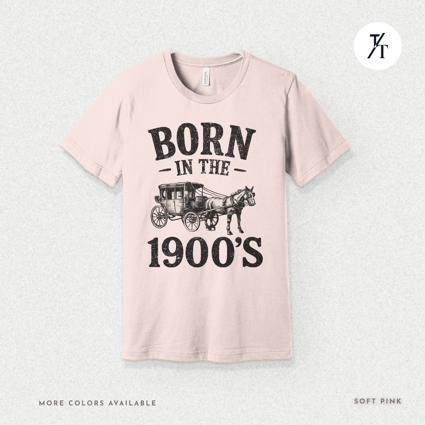 Born In The 1900s Shirt | Funny Nostalgia Tee