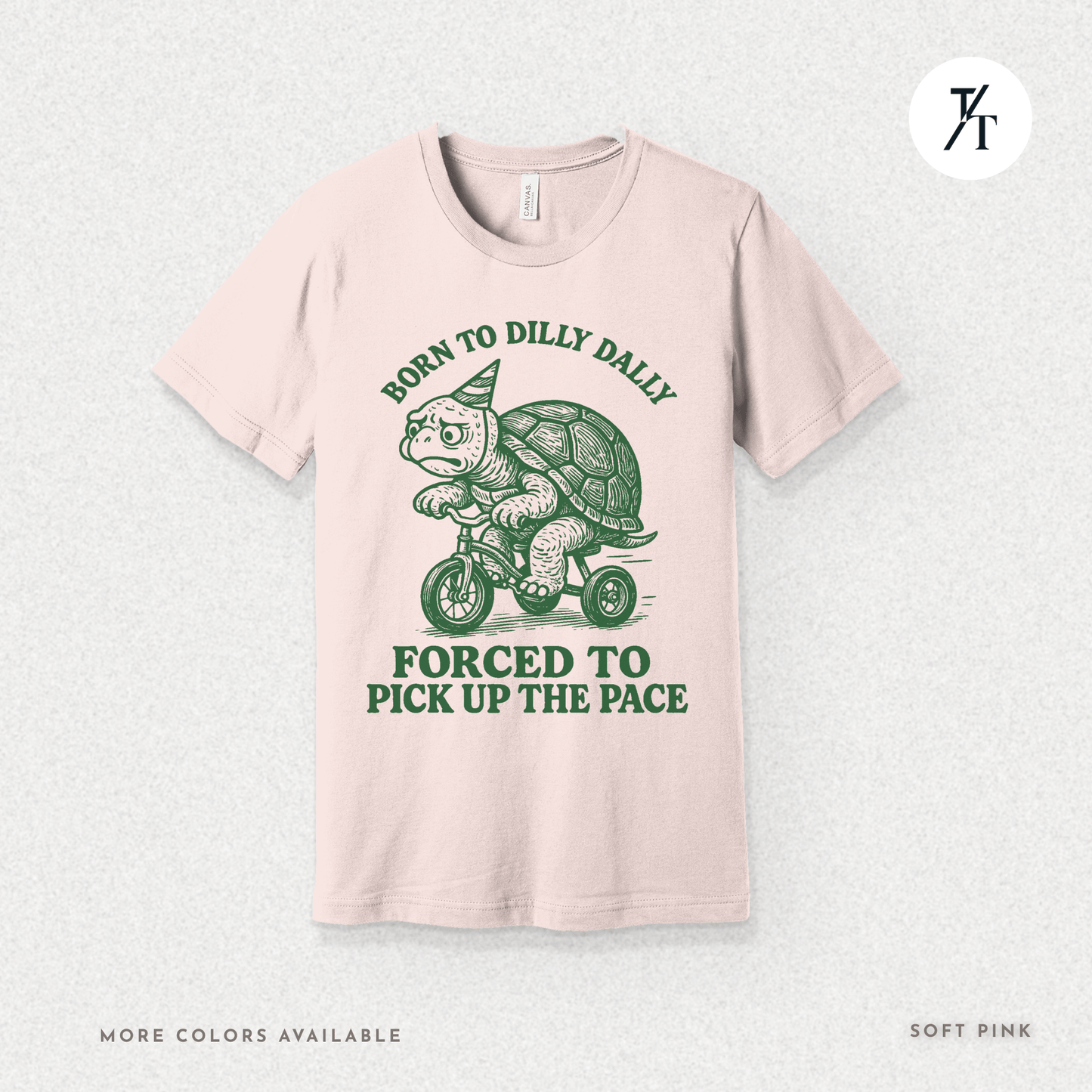 Turtle 'Born to Dilly Dally' - Funny Graphic Tee