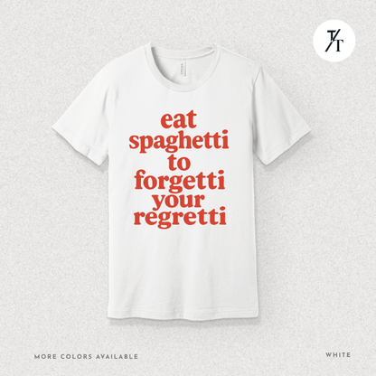 Eat Spaghetti Forgetti Tee – Funny Comfort Food Quote Shirt