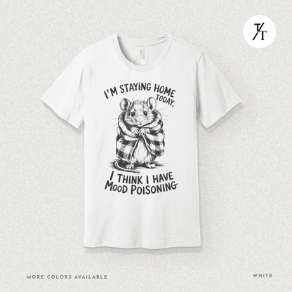 Funny Mouse Introvert Mood Poisoning Graphic Tee 🐭