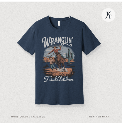 Wranglin Feral Kids Shirt Gift For Mom Country Funny Tee - Trendy/Timeless Studio