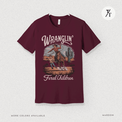 Wranglin Feral Kids Shirt Gift For Mom Country Funny Tee - Trendy/Timeless Studio
